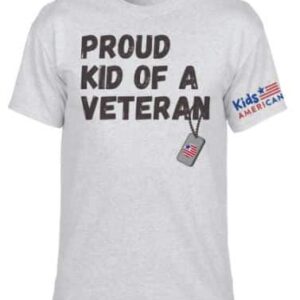 grey tee shirt with "proud kid of a veteran" on it